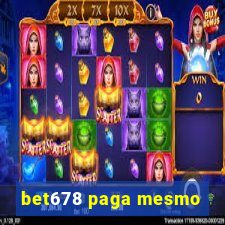 bet678 paga mesmo